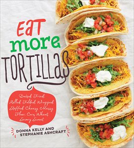 Cover image for Eat More Tortillas