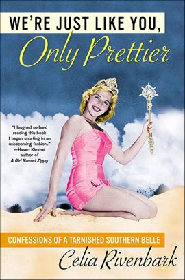 Cover image for We're Just Like You, Only Prettier