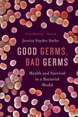 Cover image for Good Germs, Bad Germs