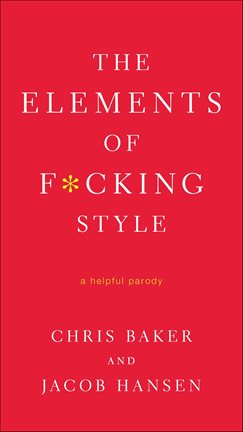 Cover image for The Elements of F*cking Style