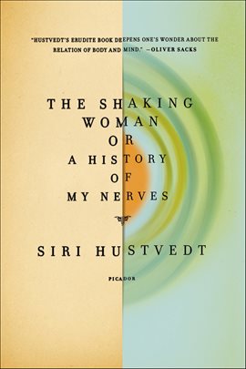 Cover image for The Shaking Woman, or A History of My Nerves