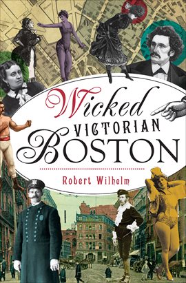 Cover image for Wicked Victorian Boston