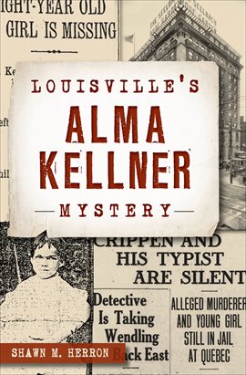 Cover image for Louisville's Alma Kellner Mystery
