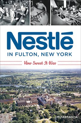 Cover image for Nestlé in Fulton, New York