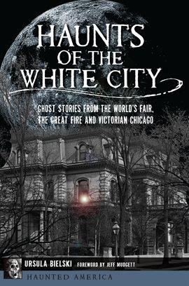 Cover image for Haunts of the White City