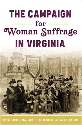 Cover image for The Campaign for Women Suffrage in Virginia