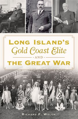 Cover image for Long Island's Gold Coast Elite & the Great War