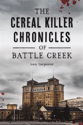 Cover image for The Cereal Killer Chronicles of Battle Creek