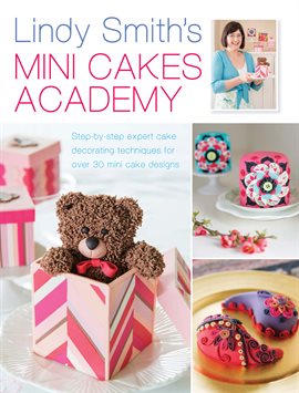 Imagen de portada para Lindy Smith's Mini Cakes Academy