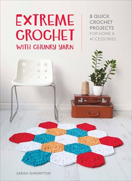 Cover image for Extreme Crochet With Chunky Yarn