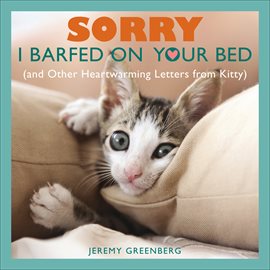 Cover image for Sorry I Barfed on Your Bed