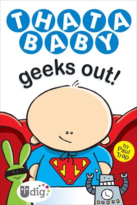 Cover image for Thatababy Geeks Out!