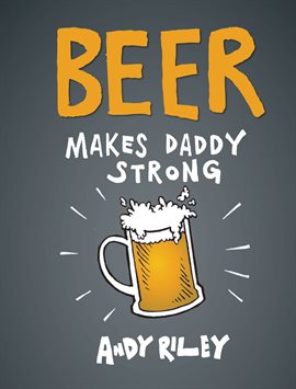 Imagen de portada para Beer Makes Daddy Strong
