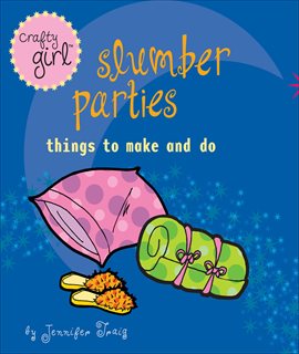 Cover image for Crafty Girl: Slumber Parties