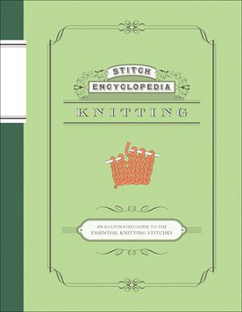 Imagen de portada para Stitch Encyclopedia: Knitting