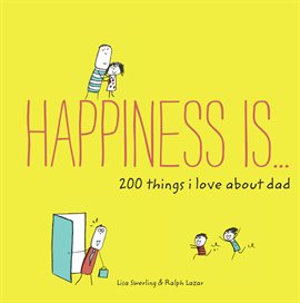 Imagen de portada para Happiness Is . . . 200 Things I Love About Dad