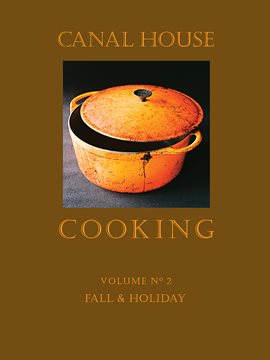 Cover image for Canal House Cooking, Volume N° 2