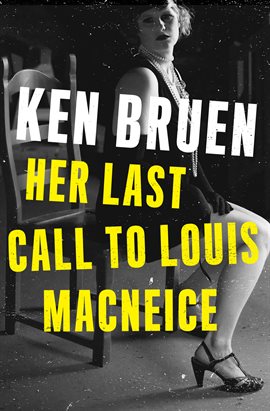 Imagen de portada para Her Last Call to Louis MacNeice