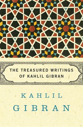 Cover image for The Treasured Writings of Kahlil Gibran