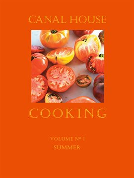 Cover image for Canal House Cooking, Volume N° 1