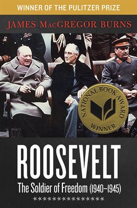 Cover image for Roosevelt: The Soldier of Freedom (1940–1945)
