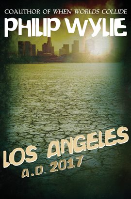 Cover image for Los Angeles: A.D. 2017