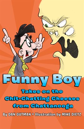 Imagen de portada para Funny Boy Takes on the Chit-Chatting Cheeses from Chattanooga