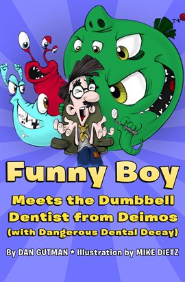 Imagen de portada para Funny Boy Meets the Dumbbell Dentist from Deimos (with Dangerous Dental Decay)