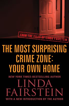 Cover image for The Most Surprising Crime Zone: Your Own Home
