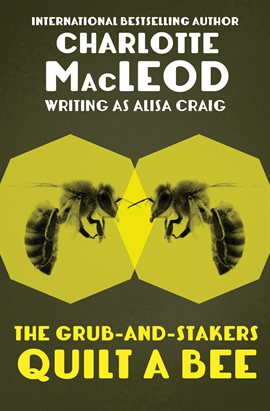 Cover image for The Grub-and-Stakers Quilt a Bee