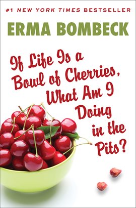 Cover image for If Life Is a Bowl of Cherries, What Am I Doing in the Pits?