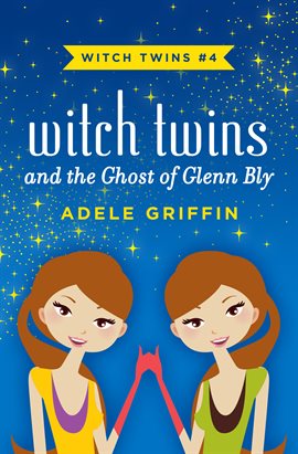 Cover image for Witch Twins and the Ghost of Glenn Bly