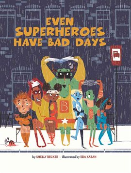 Cover image for Even Superheroes Have Bad Days