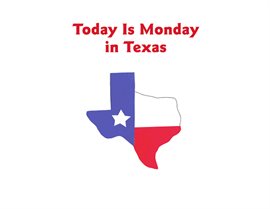 Cover image for Today Is Monday in Texas