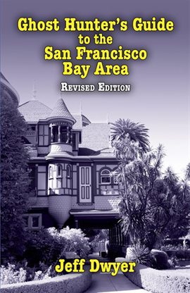 Cover image for Ghost Hunter's Guide to the San Francisco Bay Area