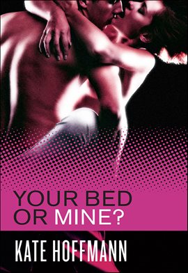 Imagen de portada para Your Bed or Mine?