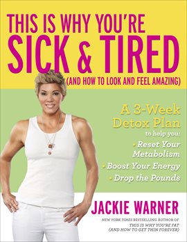Imagen de portada para This Is Why You're Sick & Tired (And How to Look and Feel Amazing)