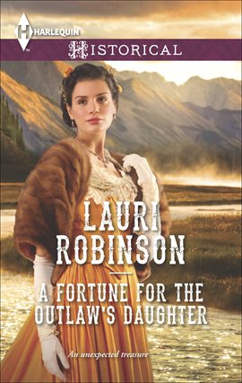 Cover image for A Fortune for the Outlaw's Daughter