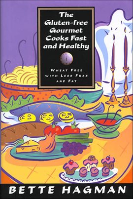 Cover image for The Gluten-free Gourmet Cooks Fast and Healthy