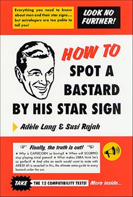 Cover image for How to Spot a Bastard by His Star Sign