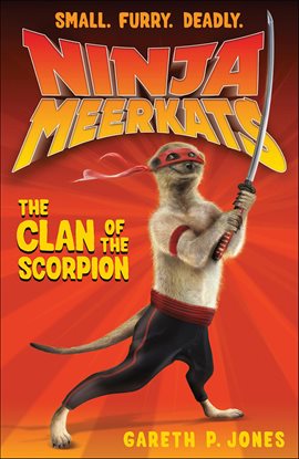 Cover image for Ninja Meerkats: The Clan of the Scorpion