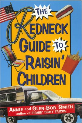 Cover image for The Redneck Guide to Raisin' Children