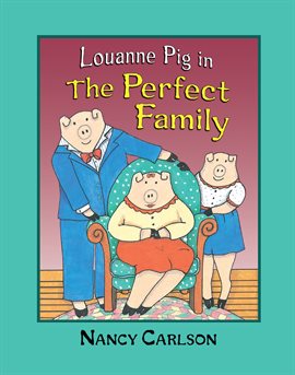 Imagen de portada para Louanne Pig in the Perfect Family