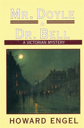 Cover image for Mr. Doyle & Dr. Bell