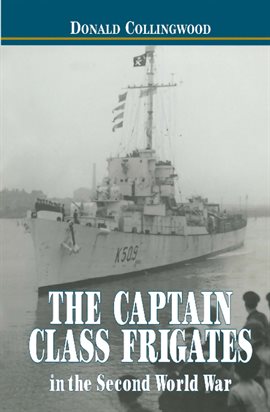 Cover image for The Captain Class Frigates in the Second World War