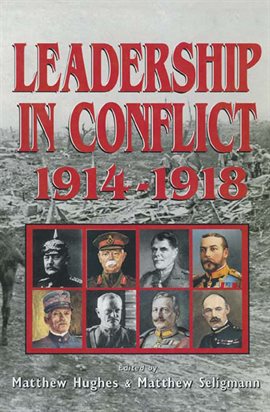 Cover image for Leadership In Conflict 1914–1918