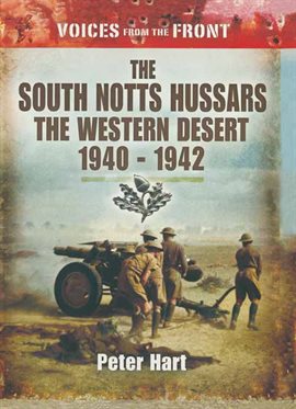 Cover image for The South Notts Hussars The Western Desert, 1940–1942