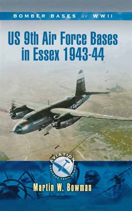 Cover image for US 9th Air Force Bases in Essex, 1943–44