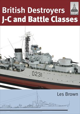 Cover image for British Destroyers: J-C and Battle Classes