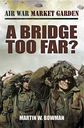 Cover image for A Bridge Too Far?